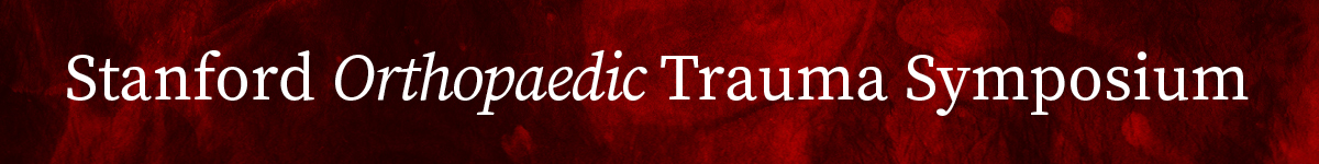 Stanford Orthopaedic Trauma Symposium Banner